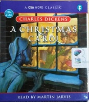 A Christmas Carol written by Charles Dickens performed by Martin Jarvis on CD (Abridged)